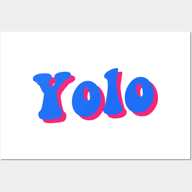 yolo Wall Art by ramith-concept